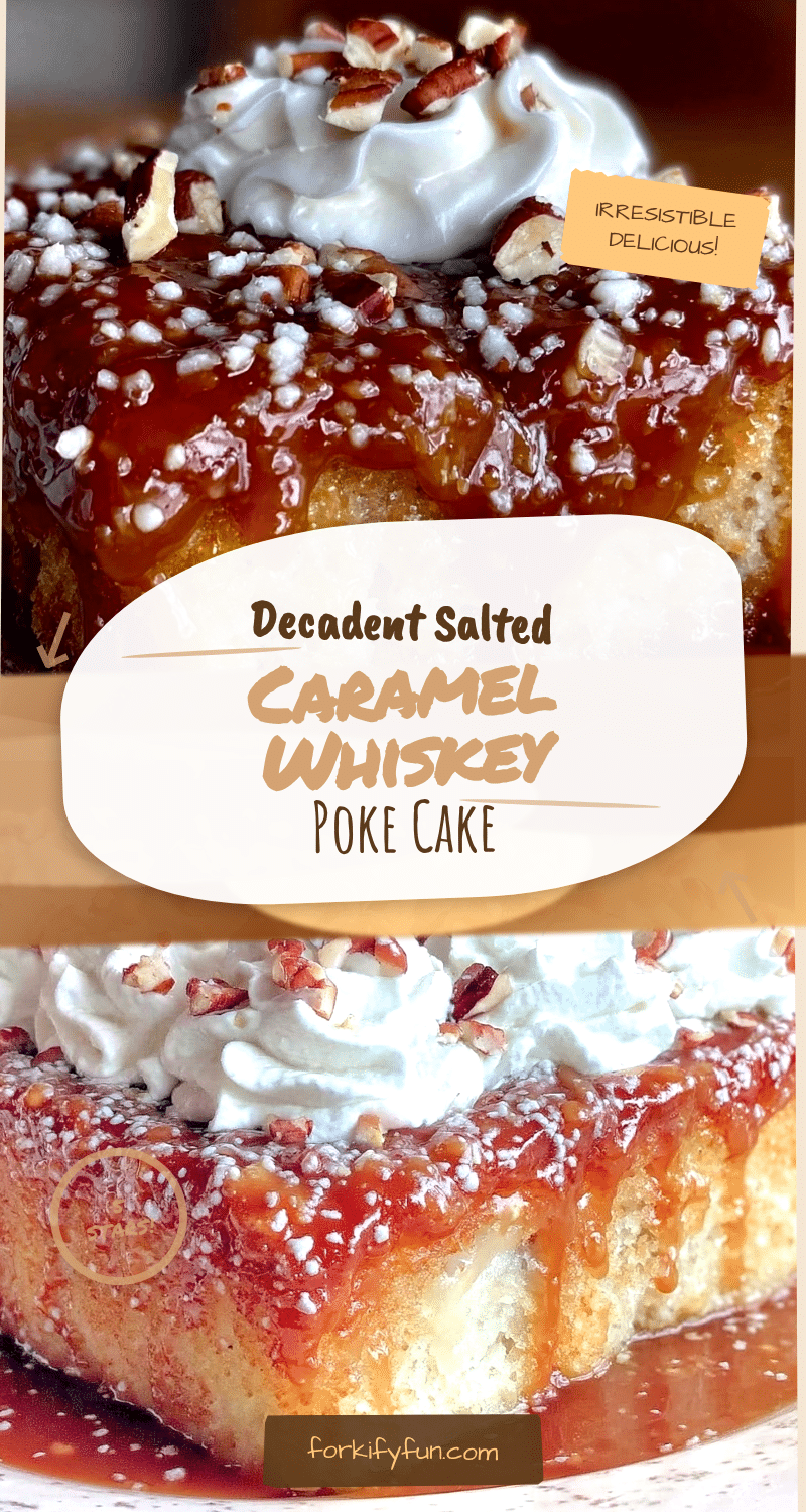 salted caramel whiskey poke cake recipe